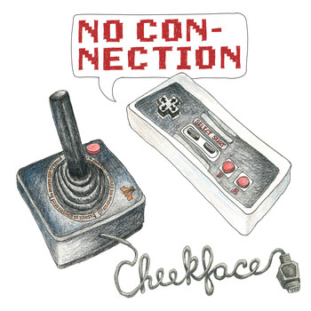 Cheekface - No Connection