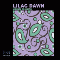 Michael Robinson - Lilac Dawn