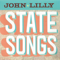 John Lilly - State Songs