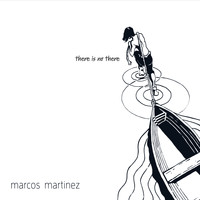 Marcos Martinez - There Is No There