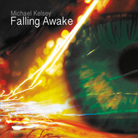 Michael Kelsey - Falling Awake