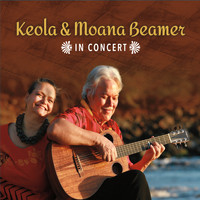 Keola Beamer - Keola & Moana Beamer in Concert