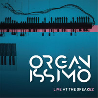 organissimo - Live at the Speakez