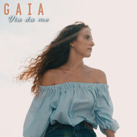 Gaia - Via da me