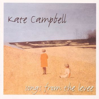 Kate Campbell - Songs From The Levee