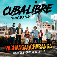 Cuba Libre Son Band - Pachanga y Charanga