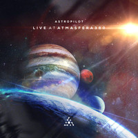 Astropilot - Live at Atmasfera 360