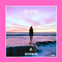 Angie - Nevermind