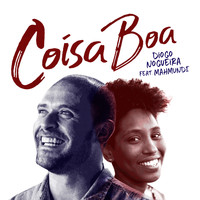 Diogo Nogueira feat. Mahmundi - Coisa Boa