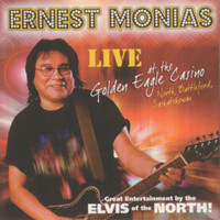 Ernest Monias - Live at the Golden Eagle Casino