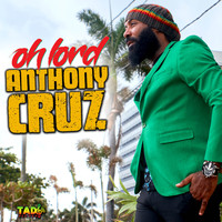 Anthony Cruz - Oh Lord