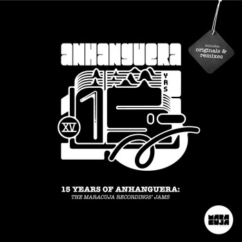Anhanguera - 15 Years of Anhanguera: The Maracuja Recordings' Jams (Explicit)