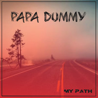 Papa Dummy - My Path