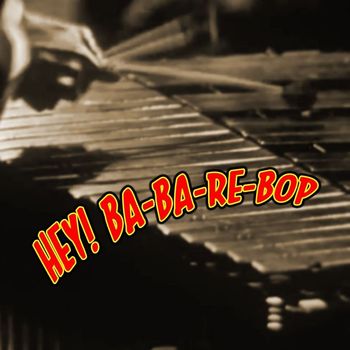 Various Artists - Hey! Ba-Ba-Re-Bop