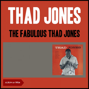 Thad Jones - The Fabulous Thad Jones (Album of 1954)