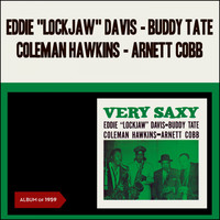Eddie "Lockjaw" Davis, Buddy Tate, Coleman Hawkins, Arnett Cobb - Very Saxy (Album of 1959)