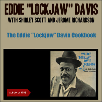 Eddie "Lockjaw" Davis - The Eddie "Lockjaw" Davis Cookbook (Album of 1958)