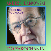 Andrzej Dąbrowski - Do zakochania