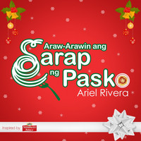 Ariel Rivera - Araw-Arawin Ang Sarap Ng Pasko (From UFC Spaghetti)