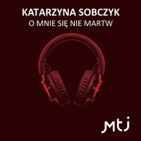 Katarzyna Sobczyk - O mnie się nie martw