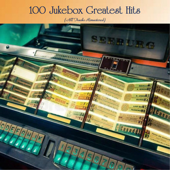 Various Artists - 100 Jukebox Greatest Hits (All Tracks Remastered)