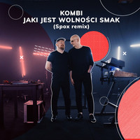 Kombi - Jaki jest wolności smak (Spox Remix)