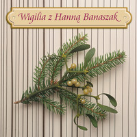 Hanna Banaszak - Wigilia hanny banaszak