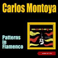 Carlos Montoya - Patterns In Flamenco (Album of 1950)