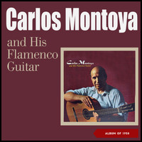 Carlos Montoya - Carlos Montoya And His Flamenco Guitar (Album of 1958)