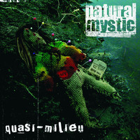 Natural Mystic - Quasi-Milieu