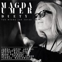 Magda Umer - Duety (Tak młodo jak teraz)