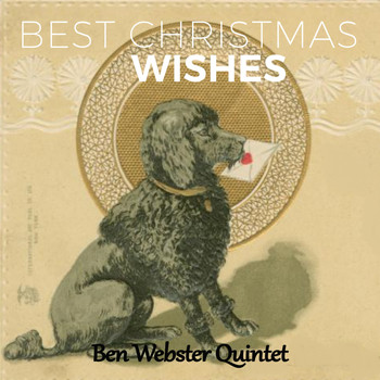 Ben Webster Quintet, Ben Webster & His Orchestra, Ben Webster Quartet, Ben Webster & Ralph Burns' Orchestra - Best Christmas Wishes