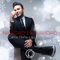 Carlos Peña y su Big Band - Navidad Es Navidad
