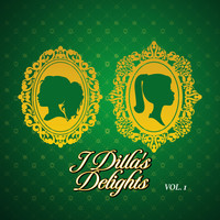 J Dilla - J Dilla's Delights, Vol. 1
