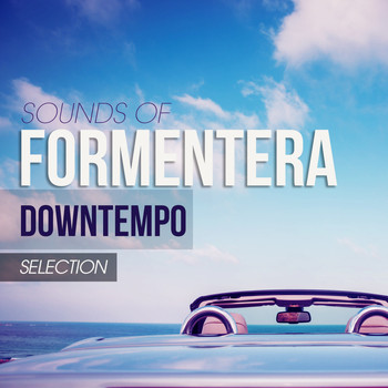 Various Artists - Sounds Of Formentera Downtempo Selection