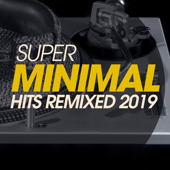 Various Artists - Super Minimal Hits Remixed 2019