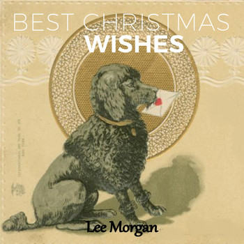 Lee Morgan - Best Christmas Wishes