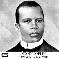 Scott Joplin - Ten songs for you