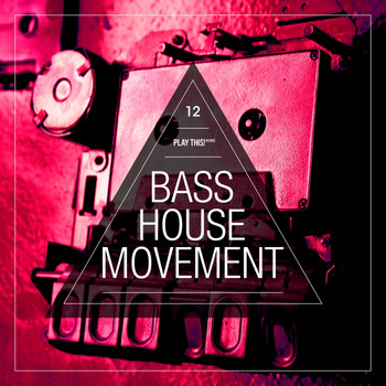 Various Artists - Bass House Movement, Vol. 12 (Explicit)