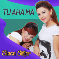 Silaen Sister - Tu Aha Ma