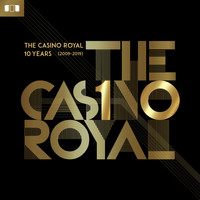 The Casino Royal - 10 Years (2009-2019)