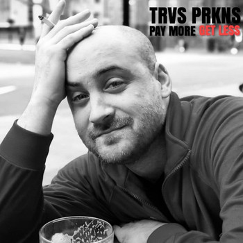 TRVS PRKNS - Pay More, Get Less