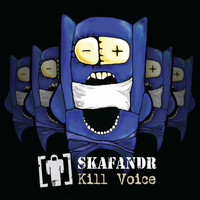 Skafandr - Kill Voice