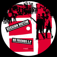 Session Victim - No Friends E.P.