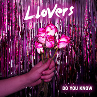 Llovers - Do You Know