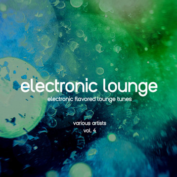 Various Artists - Electronic Lounge (Electronic Flavored Lounge Tunes), Vol. 4