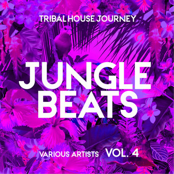 Various Artists - Jungle Beats (Tribal House Journey), Vol. 4