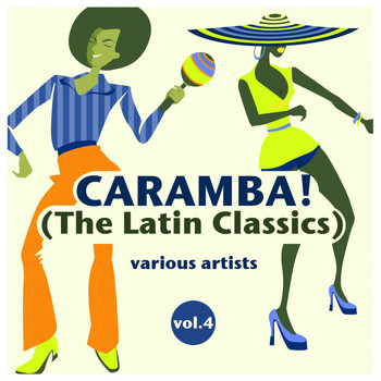 Various Artists - Caramba! (The Latin Classics), Vol. 4