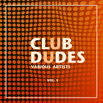 Various Artists - Club Dudes, Vol. 3 (Explicit)