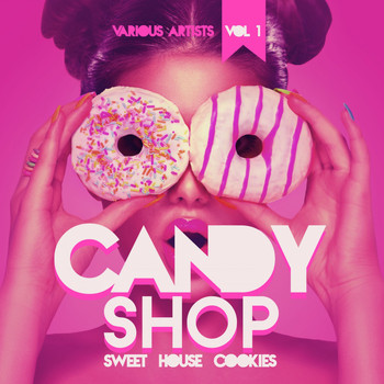 Various Artists - Candy Shop, Vol. 1 (Sweet House Cookies)